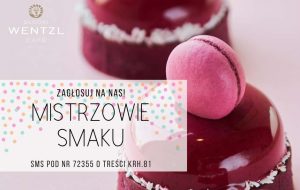Mistrzowie Smaku - cukiernia Słodki Wentzl Kraków